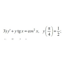 3. y' + ytgx = cos^2 x; y(π/4) = 1/2  (01 Варіант)
