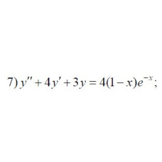 7. y" +4y'+3y=4(1-x)е^-x (02 Варіант)