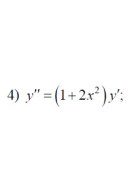 4.y" = (1+2x²)y' (04 Варіант)