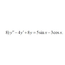 8. y"-4у'+8у =5 sin х-3cos х (06 Варіант)