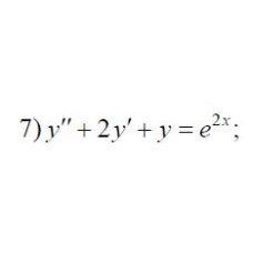 7. y"+ 2y'+ y = е^2x  (08 Варіант)