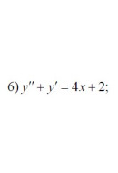 6. y" + y' = 4x + 2 (10 Варіант)