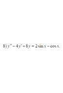8. y'' - 4 y' + 8y = 2sin x - cos x  (24 Варіант)