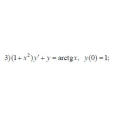 3. (1 + x ² ) y' + y = arctgx, y(0) = 1 (29 Варіант)