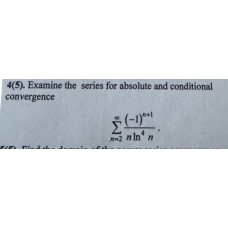 4. Examine the series for absolute and conditional convergence. (Варіант 18)