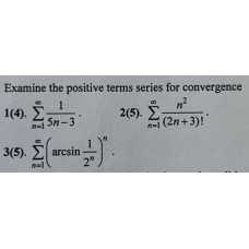 2. Examine the positive terms series for convergence. (Варіант 19)