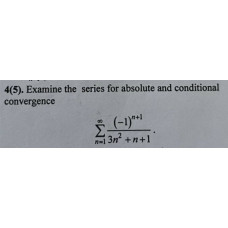 4. Examine the series for absolute and conditional convergence. (Варіант 19)