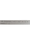 1. Для функції z = 4х^3у^7 + 3ху^2 - 4х + 5y - 6 знайдіть z'x, і z'y . (Варіант ..