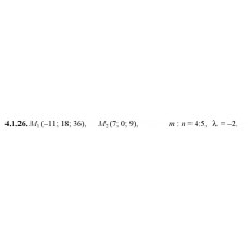 4.1.26. Дано точки M1 і M2. Знайдіть: а) координати, довжину, напрямні косинуси та орт вектора M1M2; б) координати точки М, якщо M1M : MM2 = m : n; в) координати точки M3, якщо M1M3 = λM1M2